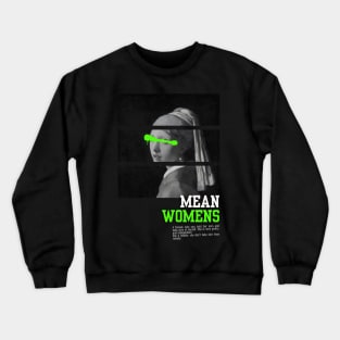 She is a baddie - mean women Crewneck Sweatshirt